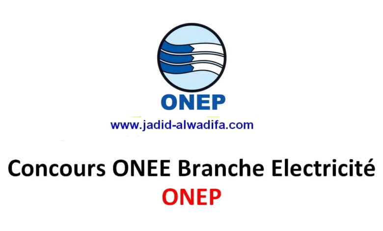 Concours ONEE 2022 Branche Electricité ONEP (363 Postes)