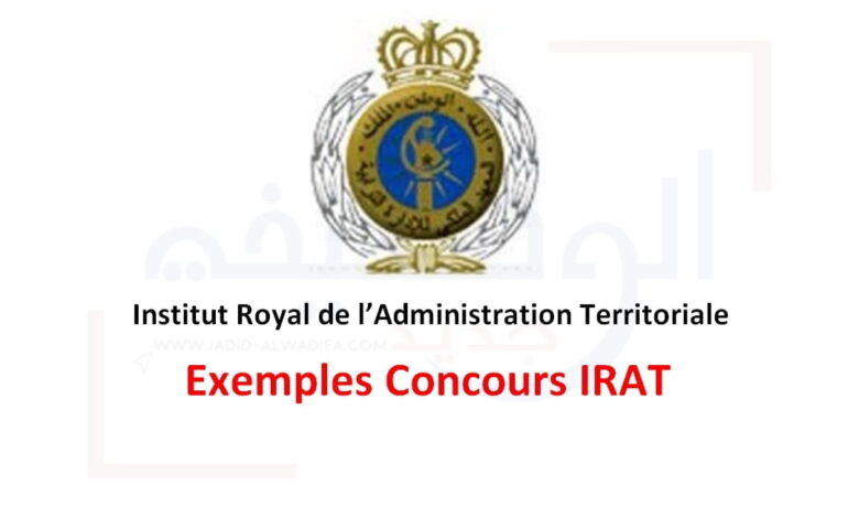 Exemples Concours IRAT نماذج مباريات القياد لولوج المعهد الملكي للإدارة الترابية