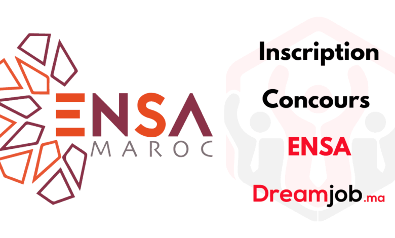 Inscription Concours ENSA 2024/2025